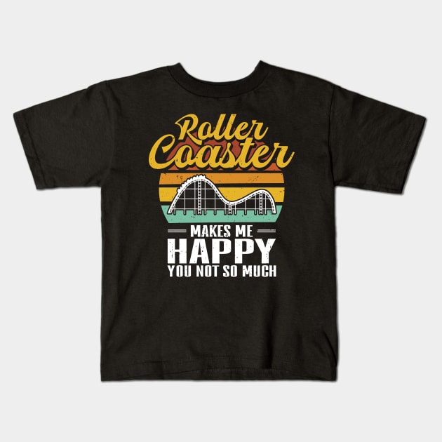 Roller Coaster makes me happy you not so much Kids T-Shirt by maxcode